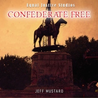 (BPRW) Anti-Confederate Statue Movement Gets "Gospel" Music Anthem — "Confederate Free" - A Song Decrying Nation's Historic Racism Supports National Anti-Confederate Statue Removal Movement